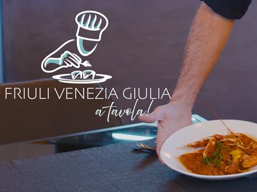 Friuli Venezia Giulia a Tavola