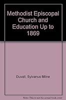 Methodist Episcopal Church and Education Up to 1869 0404552846 Book Cover