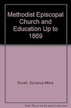Hardcover Methodist Episcopal Church and Education Up to 1869 Book