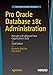 Pro Oracle Database 18c Administration: Manage and Safeguard Your Organization€™s Data