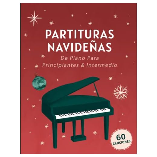 Partituras Navideñas De Piano Para Principiantes: 60 Canciones