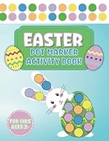 Easter Dot Markers Activity Book for Toddlers and Preschool Kids (Dot Marker Activity Books) B0BSM3XKXK Book Cover