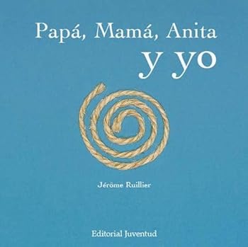 Hardcover Papá, mamá, Anita y yo (Spanish Edition) [Spanish] Book