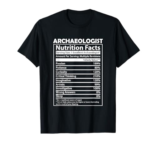 Arqueología antigua Datos nutricionales divertidos Arqueólogo Camiseta