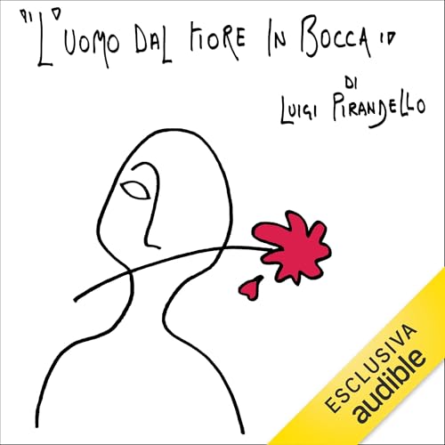 L'uomo dal fiore in bocca Audiolibro Por Luigi Pirandello arte de portada