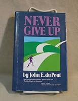 Never Give Up 0915463598 Book Cover