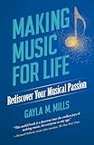 Making Music for Life: Rediscover Your Musical Passion (Dover Books on Music)