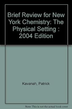 Paperback Brief Review for New York Chemistry : The Physical Setting : 2004 Edition Book