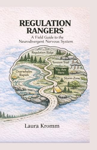 Regulation Rangers: A Field Guide to the Neurodivergent Nervous System