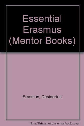 Essential Erasmus (Mentor Books) 0451000889 Book Cover