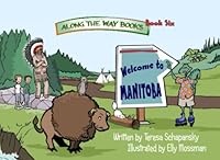 Along the Way - Book Six - Welcome to Manitoba! 1988024226 Book Cover