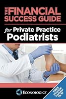 The Financial Success Guide for Private Practice Podiatrists null Book Cover