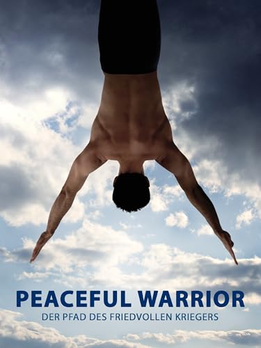 Peaceful Warrior - Der Pfad des friedvollen Kriegers
