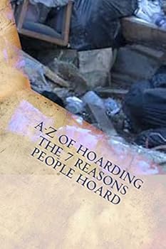 Paperback A-Z of Hoarding: the 7 Reasons People Hoard Book