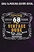 BBQ Smoking Recipe Book :Vintage Dude The Man Myth Legend 68 Yrs 68th Birthday: Gifts for Women:Pitmaster Journal Notebook for Testing and Perfecting ... cook temps, times, and more!,Birthday Gifts