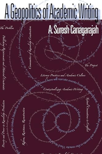 A Geopolitics Of Academic Writing (Composition, Literacy, and Culture, 163)