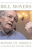 Moyers on America: A Journalist and His Times