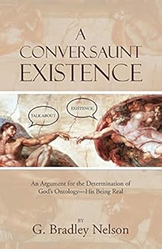 A Conversaunt Existence: An Argument for the Determination of God's Ontology-His Being Real