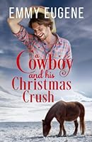 A Cowboy and his Christmas Crush 1659748232 Book Cover