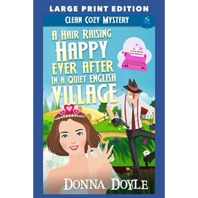 A Hair Raising Happy Ever After in a Quiet English Village