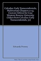 Calculus: Early Transcendentals, Multivariate Chapters 11-14, Custom Edition for Case Western Reserve University (Taken from Calculus: Early Transcendentals, 7e) 0536251096 Book Cover