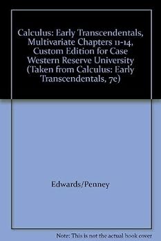 Calculus: Early Transcendentals, Multivariate Chapters 11-14, Custom Edition for Case Western Reserve University (Taken from Calculus: Early Transcendentals, 7e)