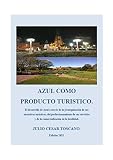 producto azul alcampo  Azul como producto turístico