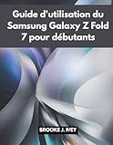 galaxy motel brooklyn  GUIDE D\'UTILISATION DU SAMSUNG GALAXY Z FOLD 7 POUR DÉBUTANTS: Manuel illustré étape par étape pour configurer, utiliser et maîtriser votre nouveau Samsung Fold 7