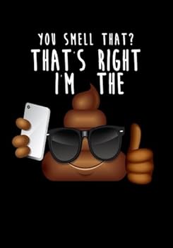 Paperback You Smell That? That's Right, I'm The Poop Emoji (Notebook - 7x10 - Lined Paper): Funny Emoji Meme Journal/Composition Book with Mood Tracker (Black ... Boyfriend, Best Friend or Coworker)) Book