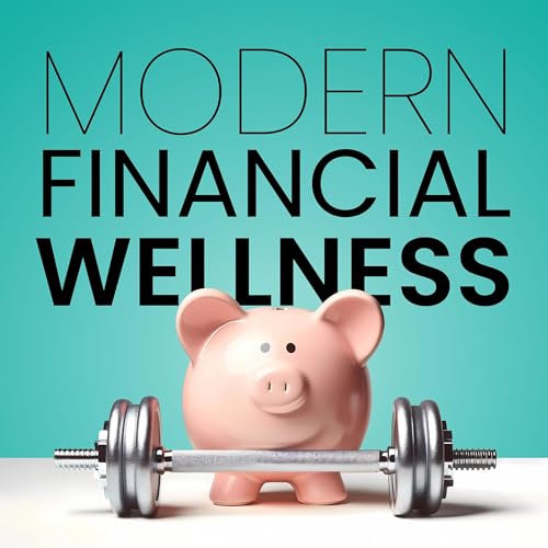 Modern Financial Wellness Podcast Por Modern Financial Wellness arte de portada