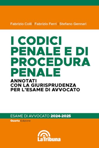  I codici penale e di procedura penale. Annotati con la giurisprudenza per l\'esame di avvocato 2024-2025
