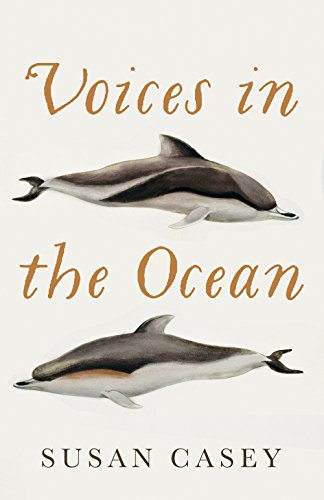 Voices in the Ocean: A Journey into the Wild an... 1780747225 Book Cover