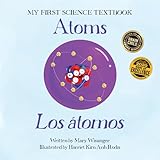 Atoms / Los átomos (My First Science Textbook) (Spanish Edition)