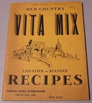 Paperback Old Country Vita Mix Liquefier - Blender Recipes Book