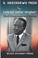 Léopold Sédar Senghor: Black Renaissance and Racism 0878311807 Book Cover
