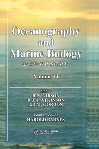 Oceanography and Marine Biology: An annual review. Volume 44 (Oceanography & Marine Biology, Band 44)