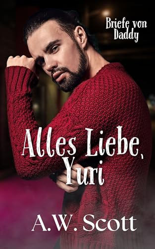 Alles Liebe, Yuri (Briefe von Daddy 9) (German Edition)