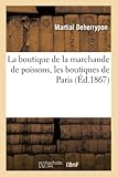 paris boutique dessin  La boutique de la marchande de poissons, les boutiques de Paris