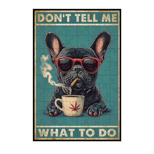 1000 Pieces Wooden Jigsaw Puzzle French Bulldog Dog Don't Tell Me What to Do Intellectual Decompressing Stress Relief Therapy Educational Game Collectibles DIY Toys for Family Friends 29.5x19.7 Inch