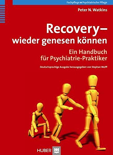Recovery - wieder genesen können. Ein Handbuch für...