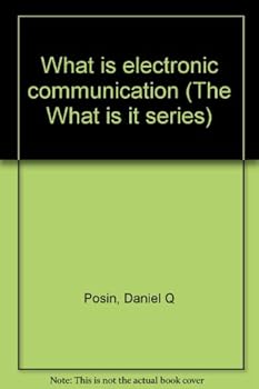 Hardcover What is electronic communication (The What is it series) Book
