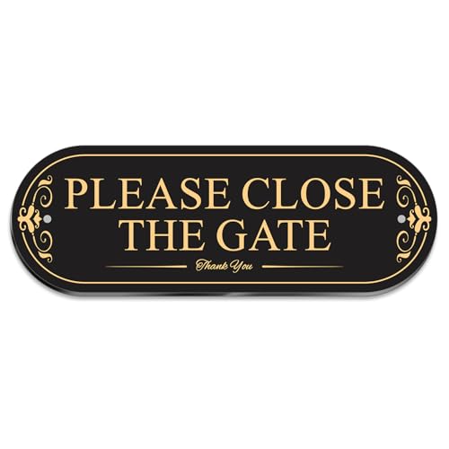 ASAVI PLEASE CLOSE THE GATE Acrylic Sign - Waterproof & Fade-Resistant Plate with Strong Adhesive + Pre-Drilled Holes (8.7x3) | Durable Indoor & Outdoor Signage (Black Gold)