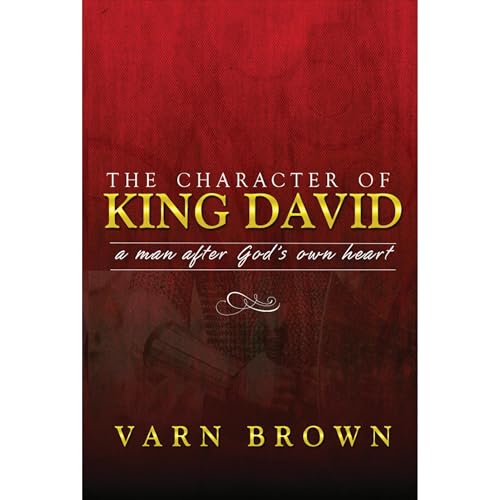 The Character Of King David by Varn Brown episode artwork
