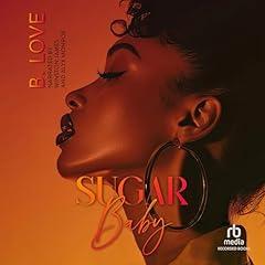 Sugar Baby Audiobook By B. Love cover art