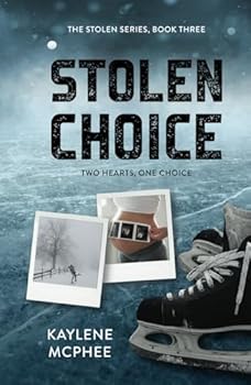 Hardcover Stolen Choice: Two Hearts, One Choice (Stolen Series) Book