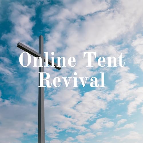 Online Tent Revival Podcast Por James Almond arte de portada