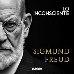 Lo inconsciente [The Unconscious] Audiolibro Por Sigmund Freud arte de portada