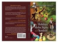 The Origin of Holidays, Myths, Signs, and Symbols, 4th Edition 0979188105 Book Cover