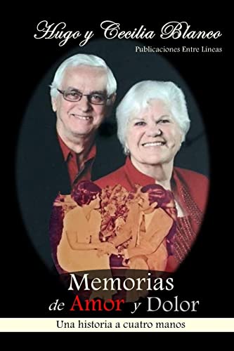 Memorias de Amor y Dolor: Una historia a cuatro manos (Spanish Edition)