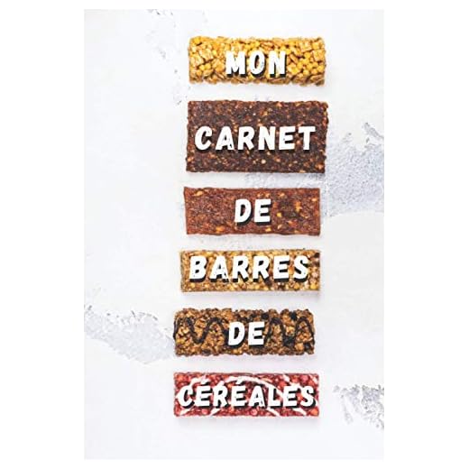Carnet de barres de céréales: Mon carnet de recettes maison de barres de céréales et barras chocolatées